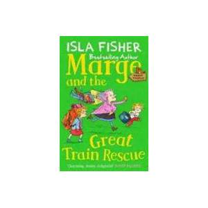 Marge and the Great Train Rescue | Isla Fisher, Eglantine Ceulemans (ISBN: 9781848125940)
