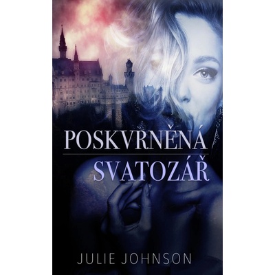Poskvrněná svatozář - Johnson Julie