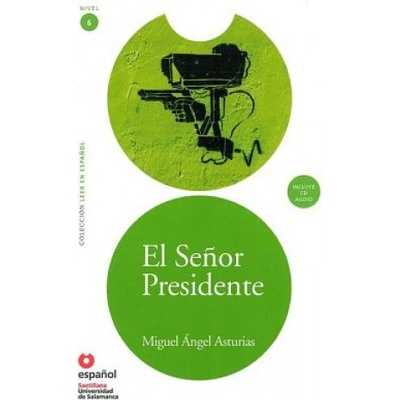 EL SEŇOR PRESIDENTE +CD /NIVEL 6/ - Asturias M.A.