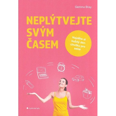 Neplýtvejte svým časem