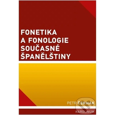 Fonetika a fonologie současné španělštiny - Petr Čermák