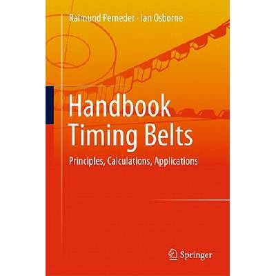 Handbook Timing Belts | Raimund Perneder, Ian Osborne