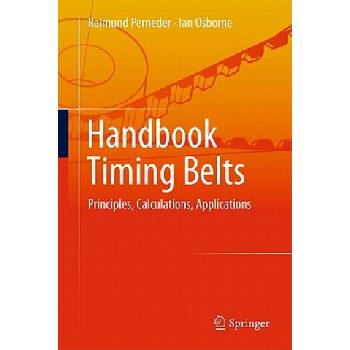 Handbook Timing Belts | Raimund Perneder, Ian Osborne