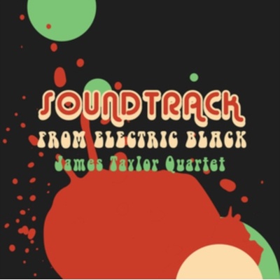 Soundtrack from Electric Black - James Taylor Quartet LP – Hledejceny.cz