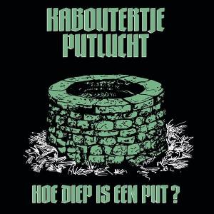 Kaboutertje Putlucht - Hoe Diep Is Een Put? (2 LP) (8721018035557)