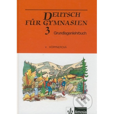 Höppnerová Věra Deutsch für Gymnasien 3 - Grundlagenlehrbuch KNI