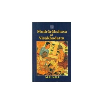 Mudrarakshasa of Visakhadatta - Kale M. R.