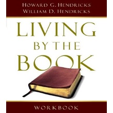 Living by the Book Workbook: The Art and Science of Reading the Bible Hendricks Howard G. G.Paperback