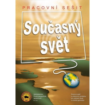 Současný svět Pracovní sešit Řezníčková, Dana; Kolektiv autorů, ; Srbová, Vlasta