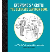 Everyones a Critic - Bob Eckstein