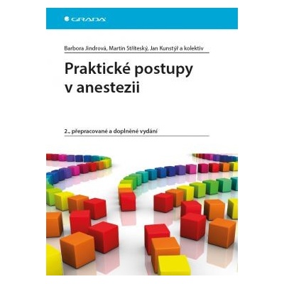 Praktické postupy v anestezii - Jindrová Barbora, Stříteský Martin, Kunstýř Jan a kolektiv