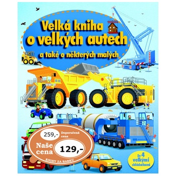 Velká kniha o velkých autech a také o některých malých