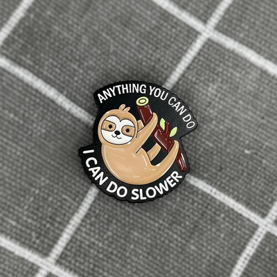 Pinarna Lenochod Anything you can do, I can do slower Cokoli dokážeš ty, já dokážu pomaleji – Zboží Mobilmania