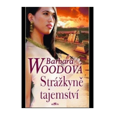 Strážkyně tajemství - Barbara Woodová