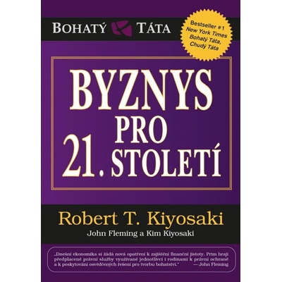 Byznys pro 21. století - Robert T. Kiyosaki