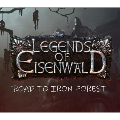 Legends of Eisenwald: Road to Iron Forest