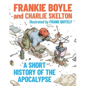 A Short History of the Apocalypse | Frankie Boyle (ISBN: 9781399817714)