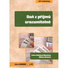 Daň z příjmů srozumitelně - Ptáčková Mísařová, Petra; Otavová, Milena