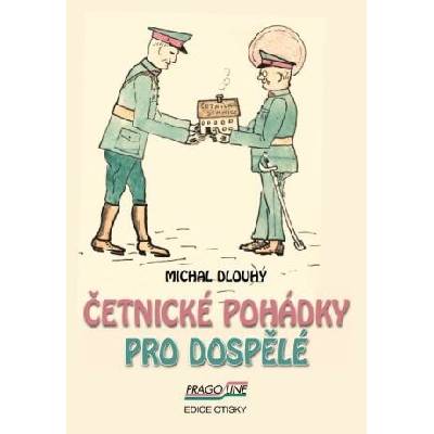 Četnické pohádky pro dospělé - Michal Dlouhý