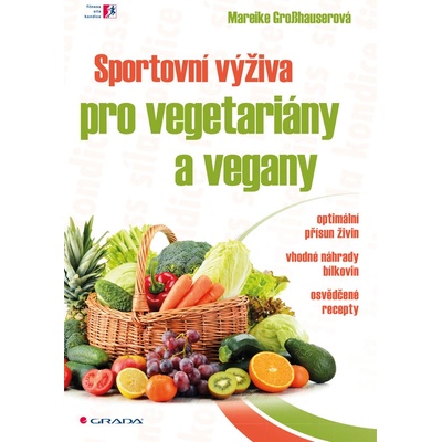 Sportovní výživa pro vegetariány a vegany - Grosshauser Mareike