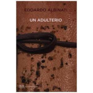 Un adulterio | Edoardo Albinati (ISBN: 9788817102438)