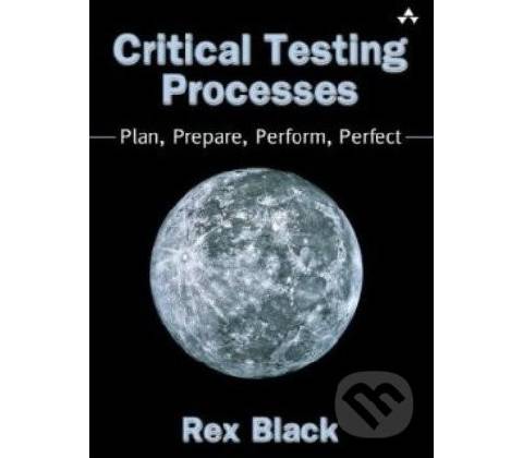 Critical Testing Processes - Rex Black