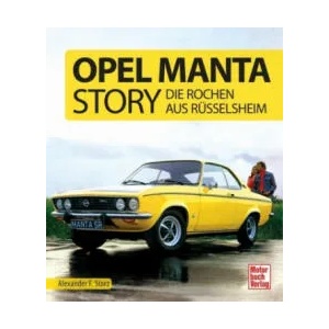Opel Manta Story | Alexander Franc Storz (ISBN: 9783613045439)