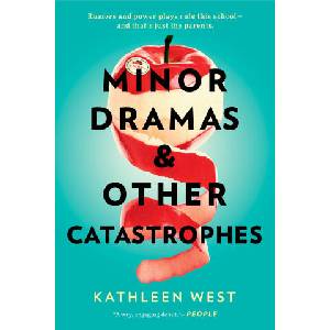 Minor Dramas & Other Catastrophes | KATHLEEN WEST (ISBN: 9780593098417)