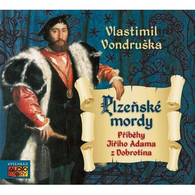 Příběh plzeňských mordů J.A. z Dobronína - Vlastimil Vondruška