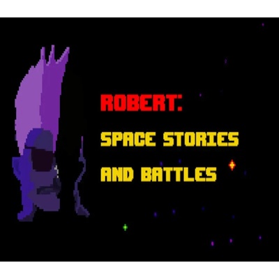 Robert: Space Stories and Battles