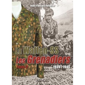 Grenadiers de la Waffen-SS: Tome 2, 1939-1945 | PELLETIER (ISBN: 9782840486015)