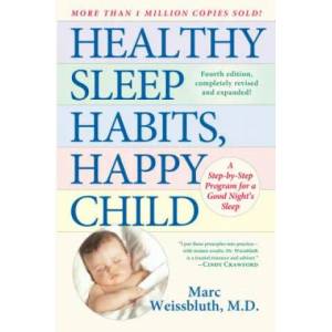 Healthy Sleep Habits, Happy Child | Marc Weissbluth (ISBN: 9780345486455)