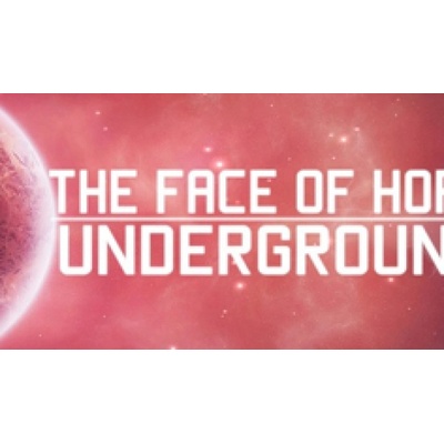 The face of hope: Underground