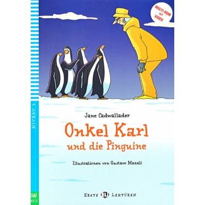 Erste ELI Lektüren 3/A1.1: Onkel Karl und die Pinguine + downloadable multimedia