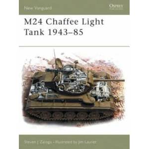 M24 Chaffee Light Tank 1943-85 | Steven J. Zaloga (2003)