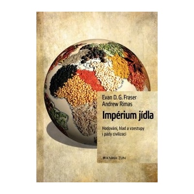 Impérium jídla - Evan D.G. Fraser, Andrew Rimans