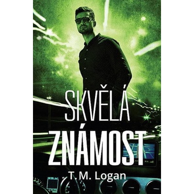 Skvělá známost - T. M. Logan