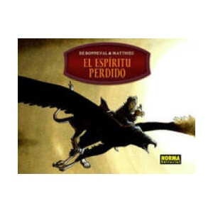 El espíritu perdido | Matthieu Bonhomme, Gwen de Bonneval, Arnau París Rousset (ISBN: 9788467903201)
