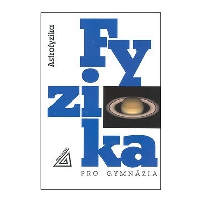 Astrofyzika pro gymnázia Macháček Martin