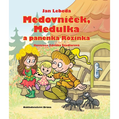 Medovníček, Medulka a panenka Rózinka - Jan Lebeda