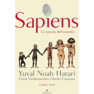 Sapiens. La nascita dell'umanità | Yuval Noah Harari, David Vandermeulen, Daniel Casanave (2020)