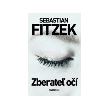 Zberateľ očí - Sebastian Fitzek