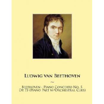 Beethoven - Piano Concerto No. 5, Op. 73 (Piano Part w/Orchestral Cues) | Ludwig van Beethoven, Samwise Publishing