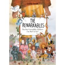 The Remarkables The Most Incredible Children Ive Met -- So Far! - Perrin Clotilde