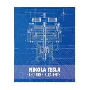 Nikola Tesla: Lectures and Patents | Nikola Tesla, Vojin Popovic, Rodoljub Colakovic (ISBN: 9781505419818)