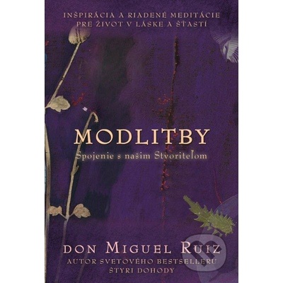 Modlitby - Miguel Ruiz