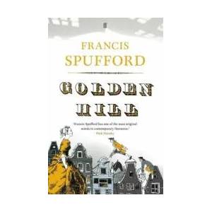Golden Hill | F Spufford (2016)