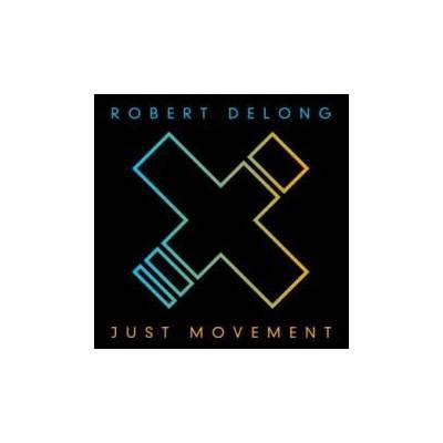 DELONG ROBERT: JUST MOVEMENT CD
