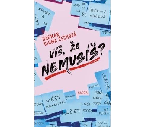 Víš, že nemusíš?