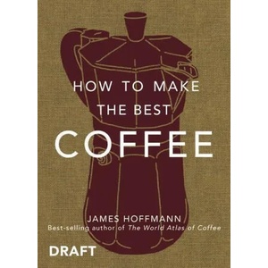How to make the best coffee at home (ISBN: 9781784727246)